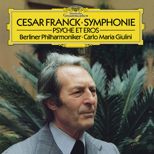 ジュリーニ　SONY録音全集　ジュリーニ/ベルリンフィル、スカラフィル　他 ジュリーニ＆ベルリン・フィルによるフランクの交響曲を聴いて | 村上